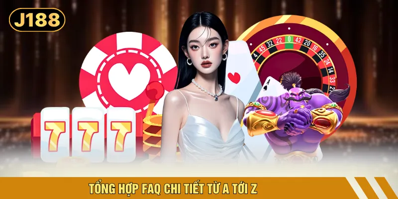 Tổng hợp FAQ chi tiết từ A tới Z