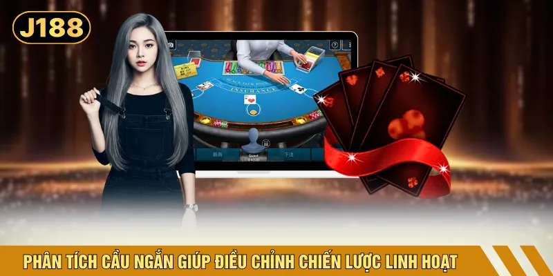 Phân tích cầu ngắn giúp điều chỉnh chiến lược linh hoạt